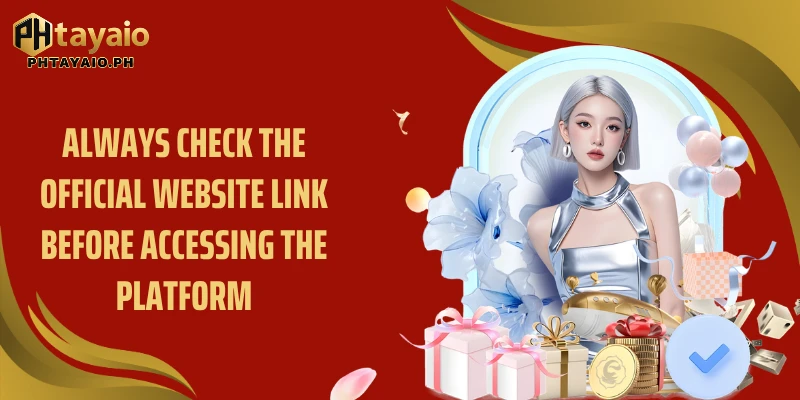 Always check the official website link before accessing the platform