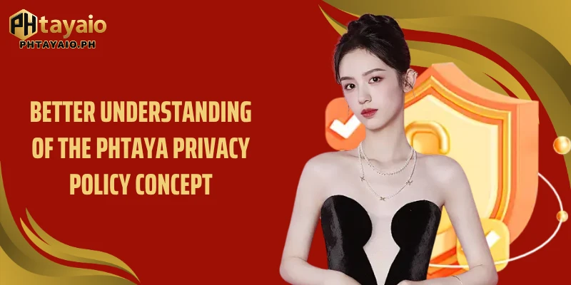Better understanding of the PHTAYA privacy policy concept