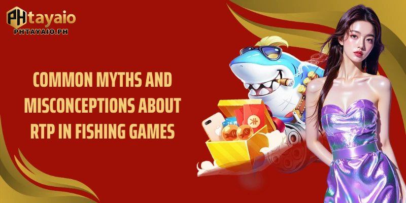 Common myths and misconceptions about RTP in Fishing Games