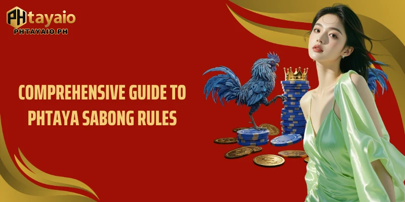 Comprehensive guide to Phtaya Sabong rules