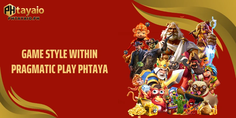 Game style within Pragmatic Play PHTAYA