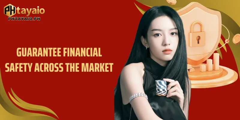 Guarantee financial safety across the market
