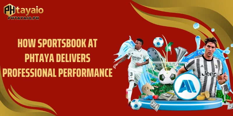 How Sportsbook at PHTAYA delivers professional performance