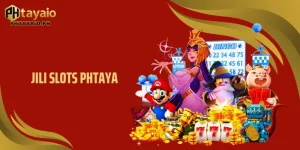 Jili Slots PHTAYA Ignites Buzz With Massive Game Library
