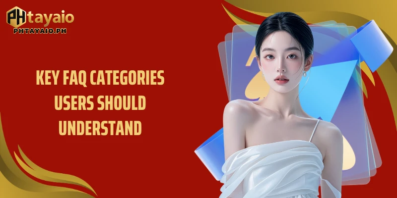 Key FAQ categories users should understand