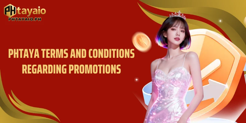 PHTAYA terms and conditions regarding promotions