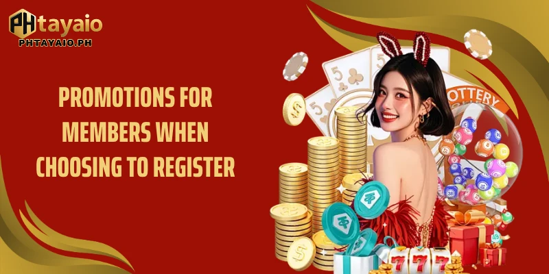 Promotions for members when choosing to register