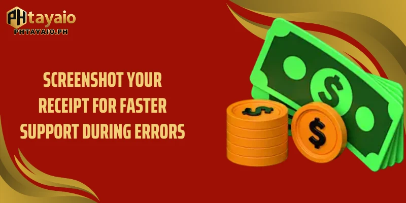 Screenshot your receipt for faster support during errors 