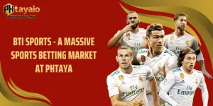 BTI Sports - A Massive Sports Betting Market At Phtaya