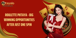 Roulette Phtaya - Big Winning Opportunities After Just One Spin